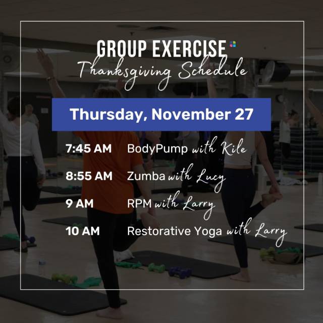 Thanksgiving Hours and Modified Group Exercise Schedule